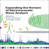 Проширување На Хоризонтот На Електроакустична Музичка Анализа